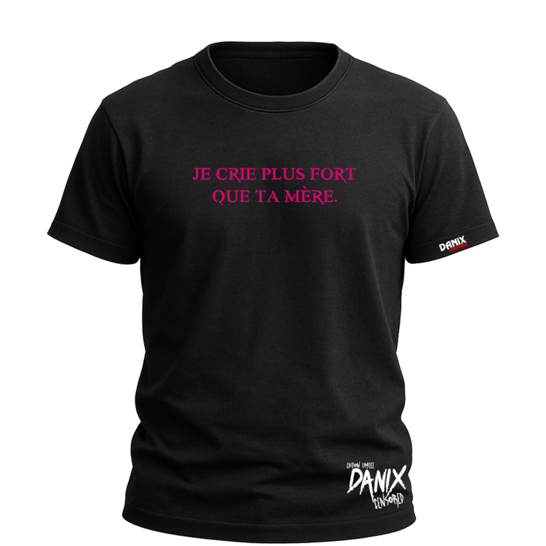 Tshirt Je crie plus fort que ta mère